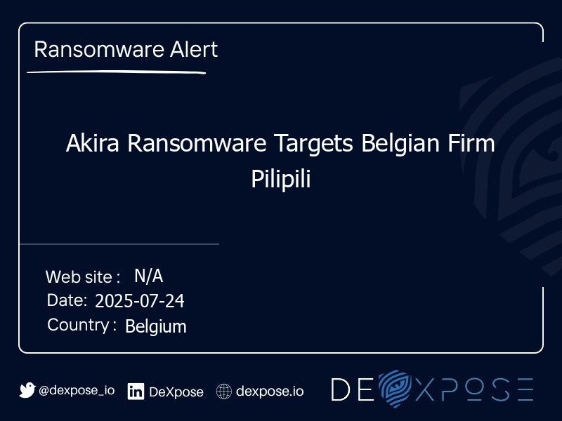 Akira Ransomware Targets Belgian Firm Pilipili