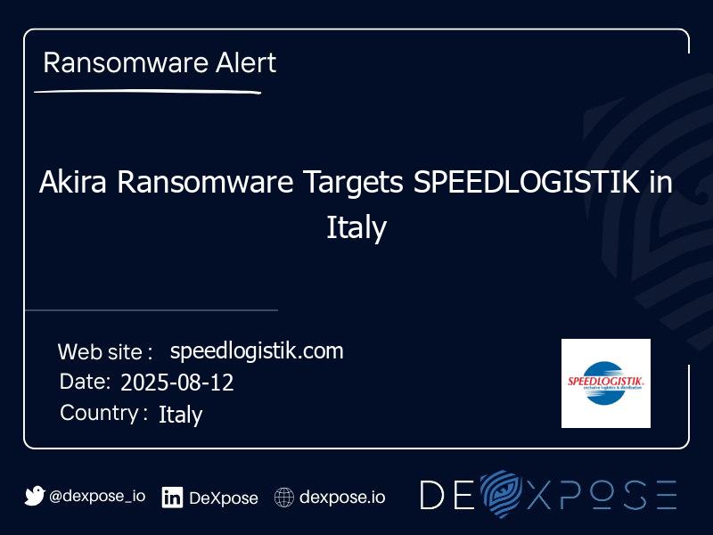 Akira Ransomware Targets SPEEDLOGISTIK in Italy