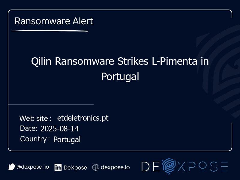 Qilin Ransomware Strikes L-Pimenta in Portugal
