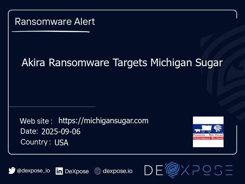 Akira Ransomware Targets Michigan Sugar