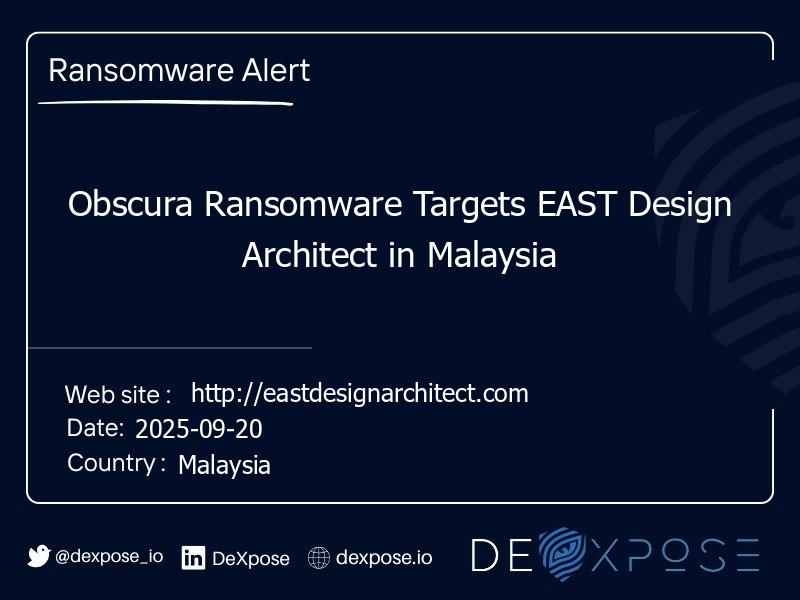 Obscura Ransomware Targets EAST Design Architect in Malaysia