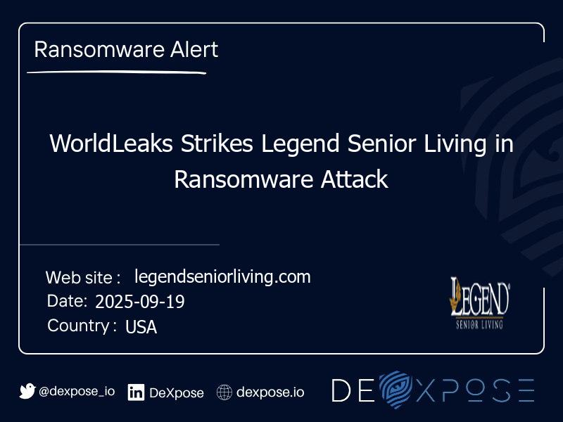 WorldLeaks Strikes Legend Senior Living in Ransomware Attack
