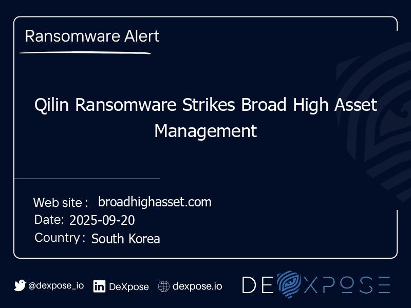 Qilin Ransomware Strikes Broad High Asset Management