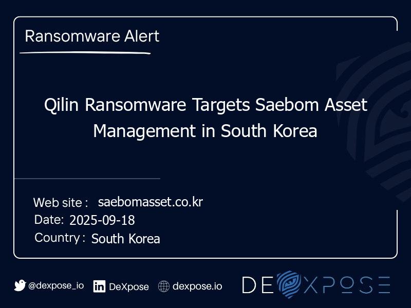 Qilin Ransomware Targets Saebom Asset Management in South Korea