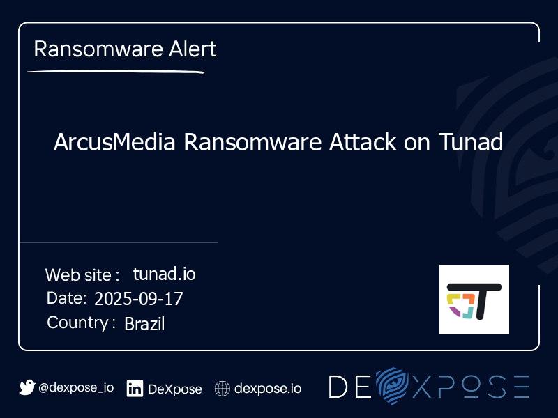 ArcusMedia Ransomware Attack on Tunad