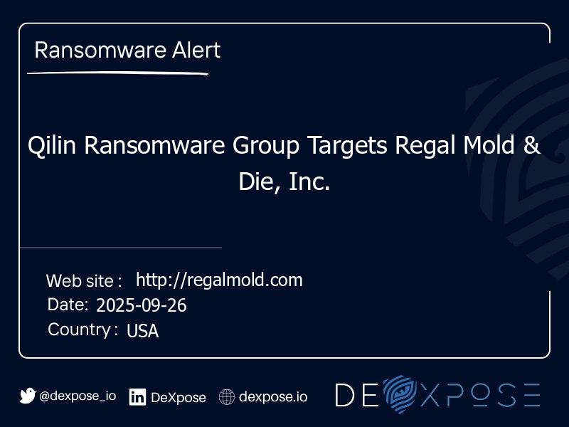 Qilin Ransomware Group Targets Regal Mold & Die, Inc.