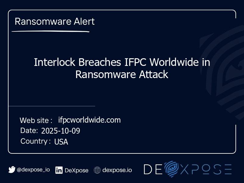 Interlock Breaches IFPC Worldwide in Ransomware Attack
