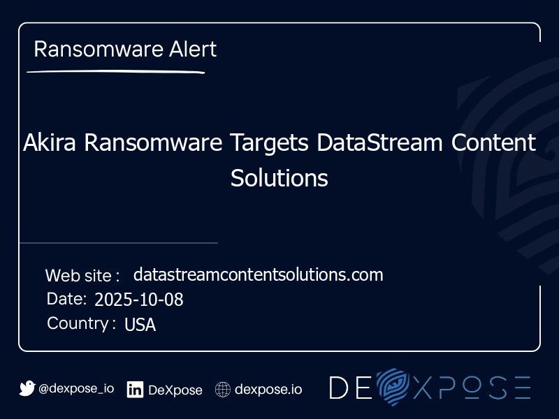 Akira Ransomware Targets DataStream Content Solutions