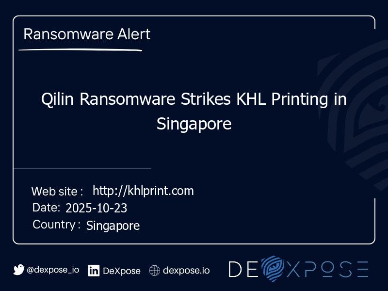 Qilin Ransomware Strikes KHL Printing in Singapore
