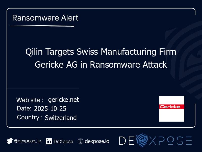 Qilin Targets Swiss Manufacturing Firm Gericke AG in Ransomware Attack