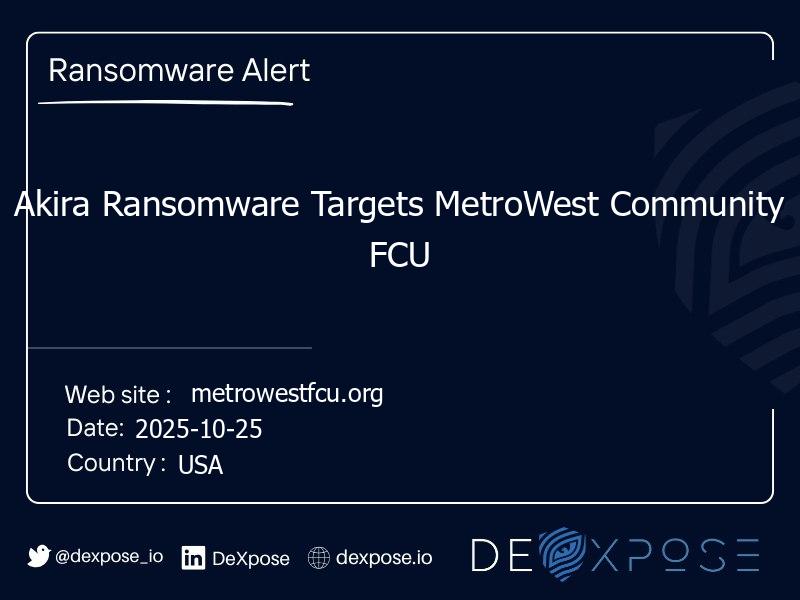 Akira Ransomware Targets MetroWest Community FCU