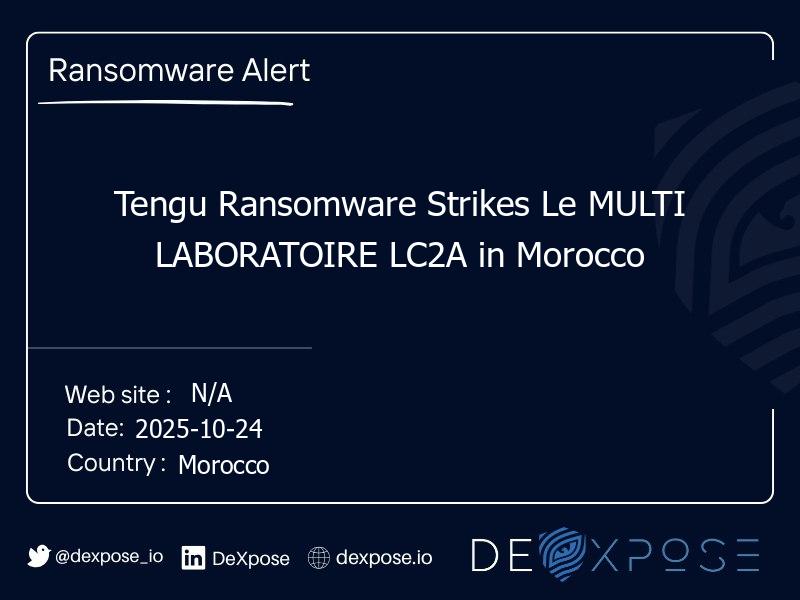 Tengu Ransomware Strikes Le MULTI LABORATOIRE LC2A in Morocco