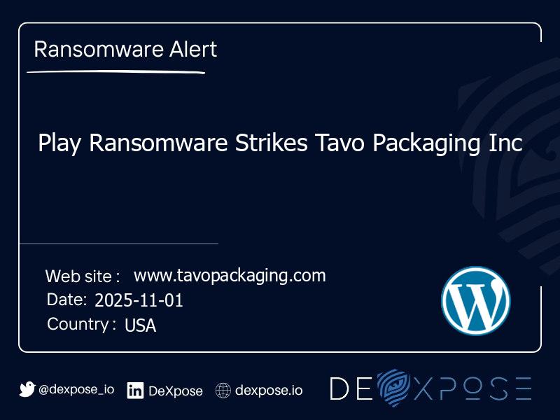 Play Ransomware Strikes Tavo Packaging Inc