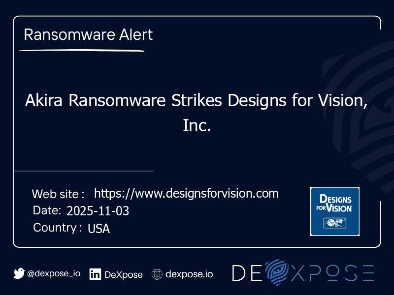 Akira Ransomware Strikes Designs for Vision, Inc.