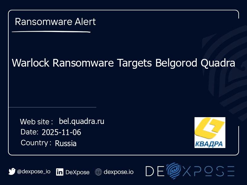 Warlock Ransomware Targets Belgorod Quadra