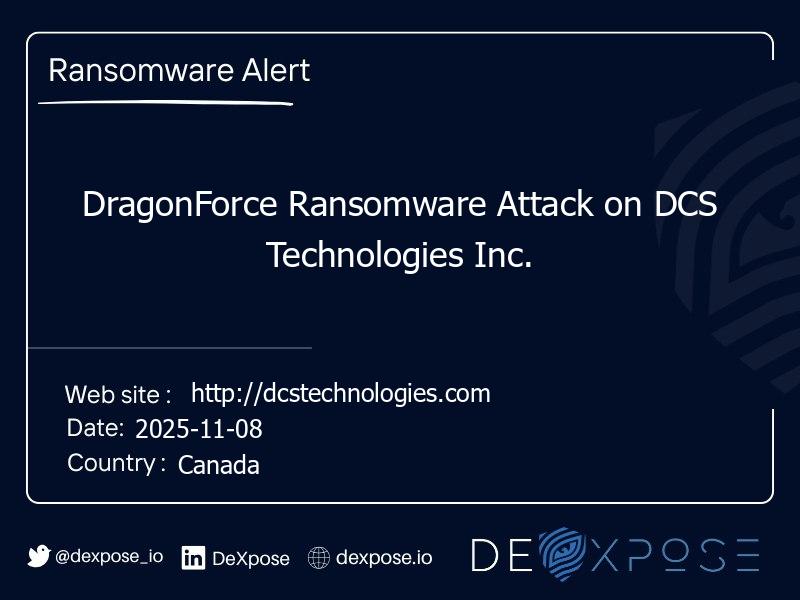 DragonForce Ransomware Attack on DCS Technologies Inc.