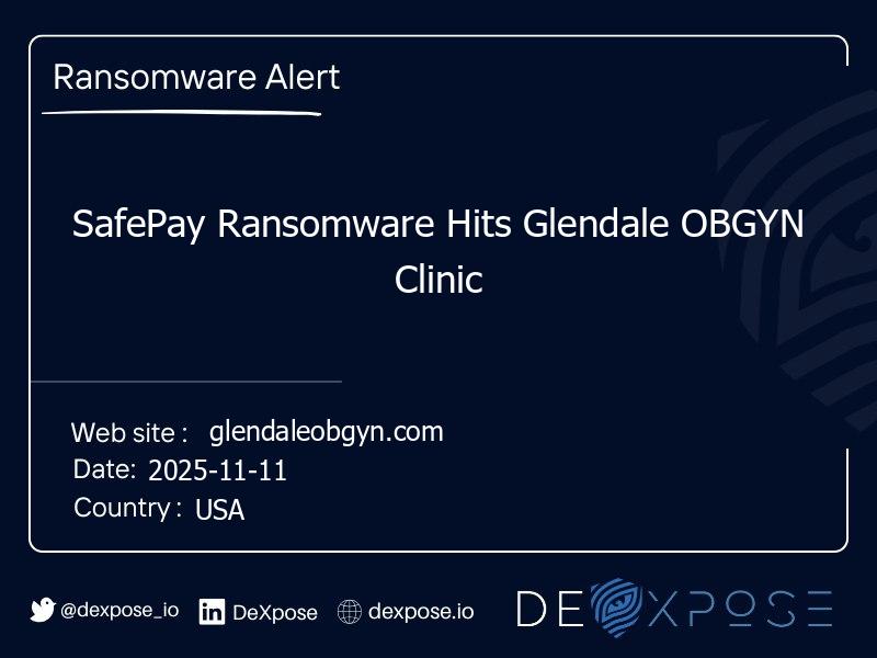 SafePay Ransomware Hits Glendale OBGYN Clinic