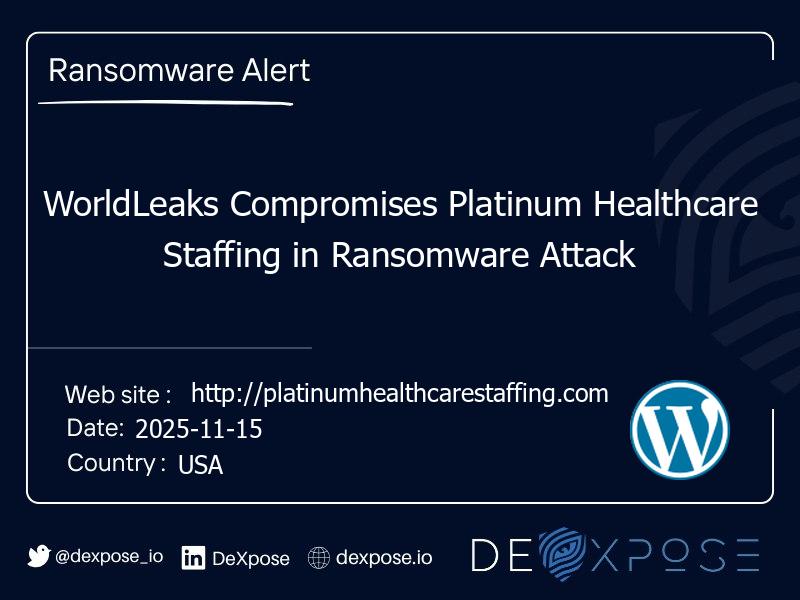 WorldLeaks Compromises Platinum Healthcare Staffing in Ransomware Attack