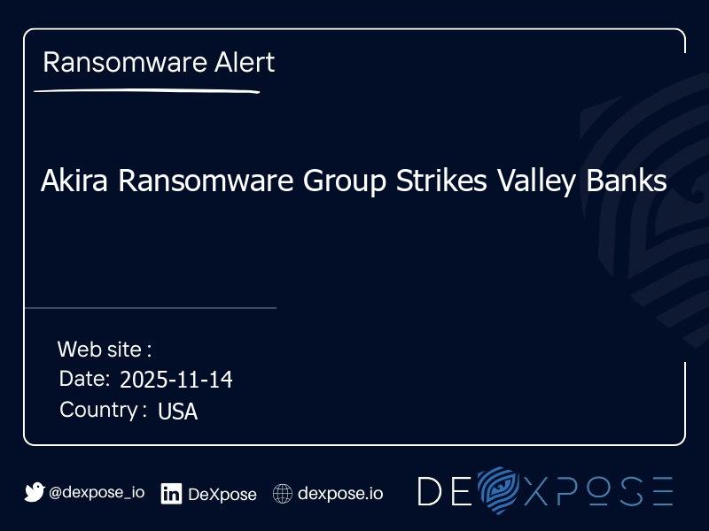 Akira Ransomware Group Strikes Valley Banks