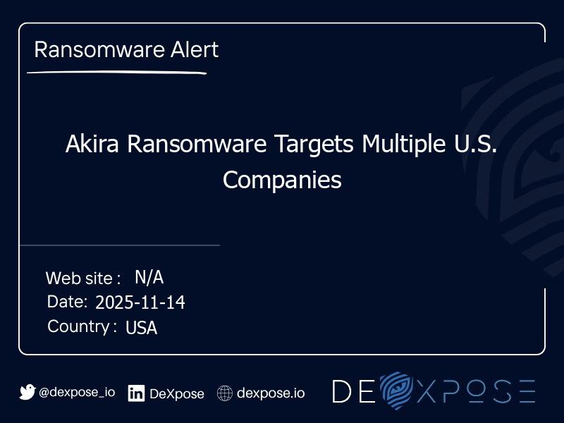Akira Ransomware Targets Multiple U.S. Companies