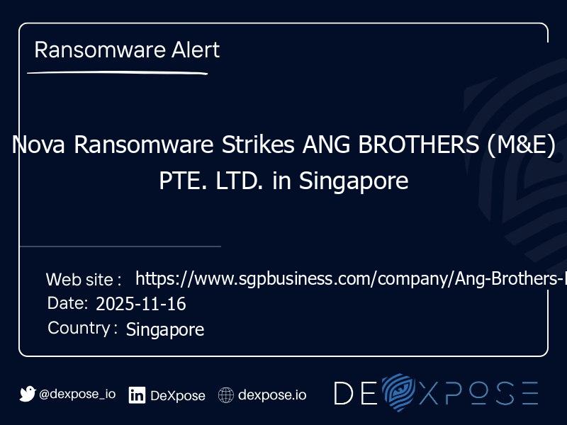 Nova Ransomware Strikes ANG BROTHERS (M&E) PTE. LTD. in Singapore