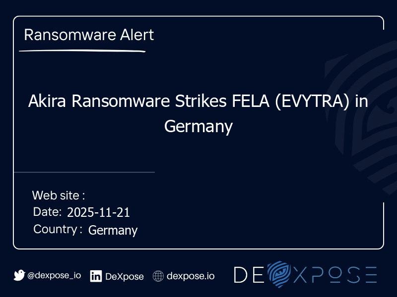 Akira Ransomware Strikes FELA (EVYTRA) in Germany