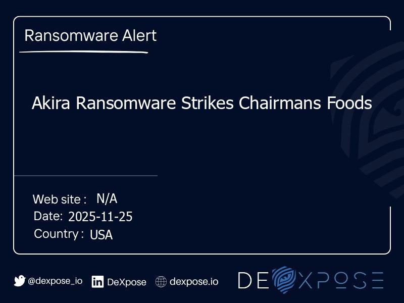 Akira Ransomware Strikes Chairmans Foods
