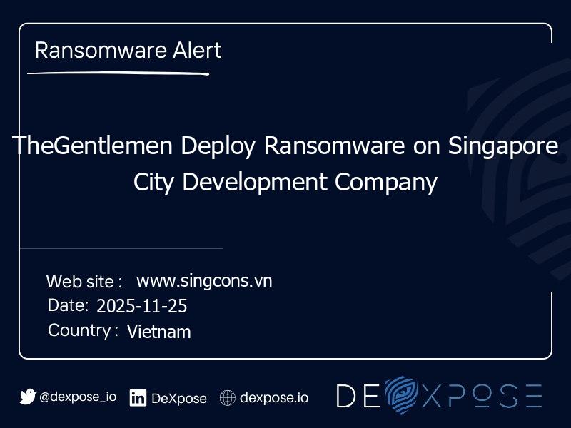 TheGentlemen Deploy Ransomware on Singapore City Development Company