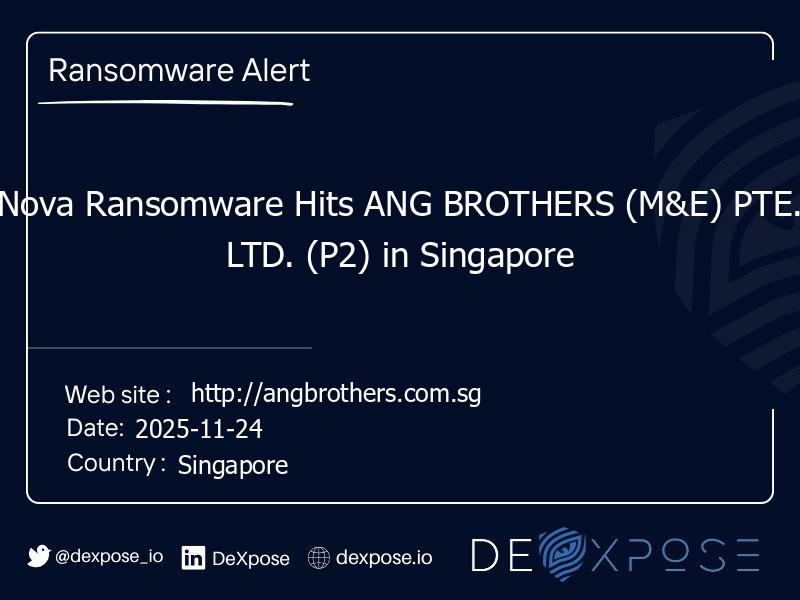 Nova Ransomware Hits ANG BROTHERS (M&E) PTE. LTD. (P2) in Singapore