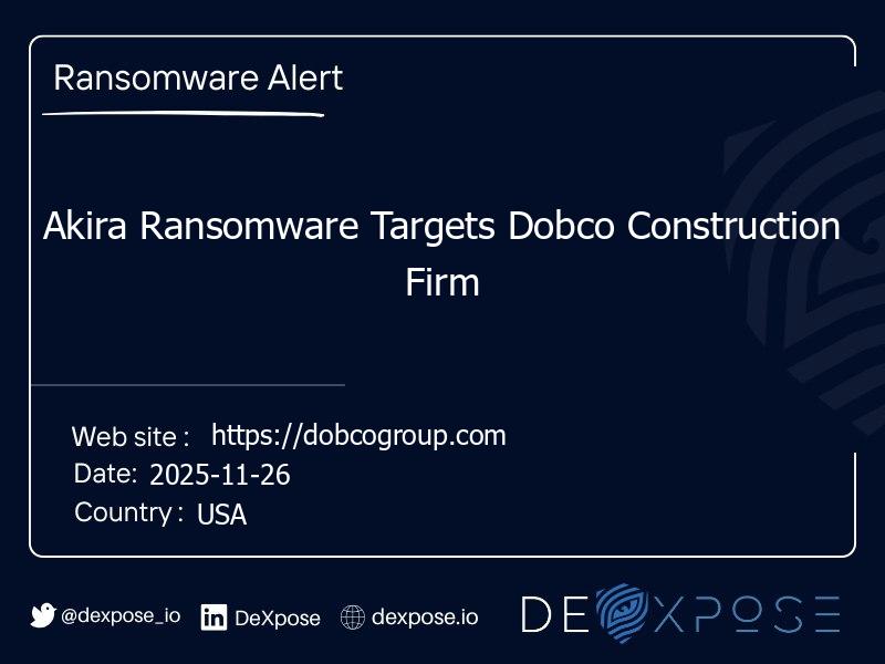Akira Ransomware Targets Dobco Construction Firm