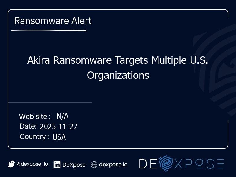 Akira Ransomware Targets Multiple U.S. Organizations