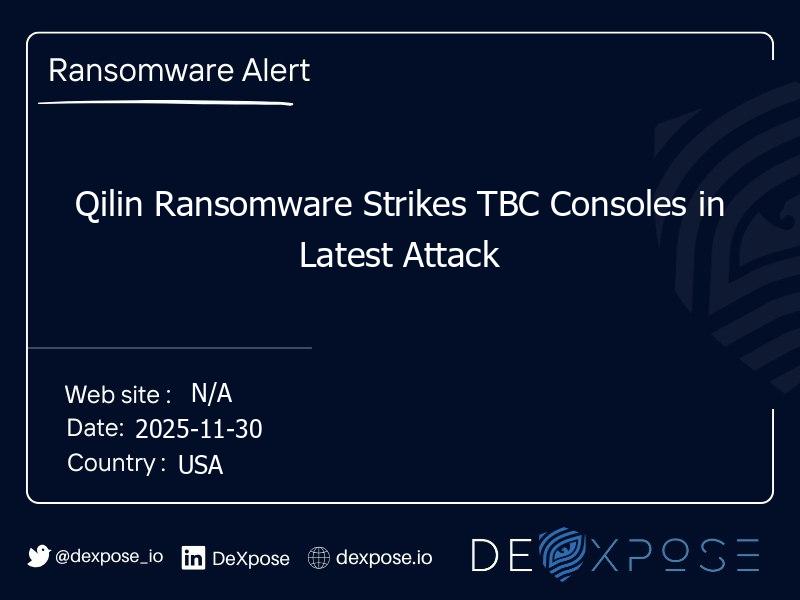 Qilin Ransomware Strikes TBC Consoles in Latest Attack