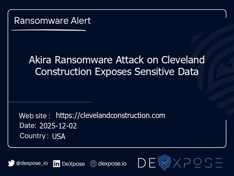 Akira Ransomware Attack on Cleveland Construction Exposes Sensitive Data