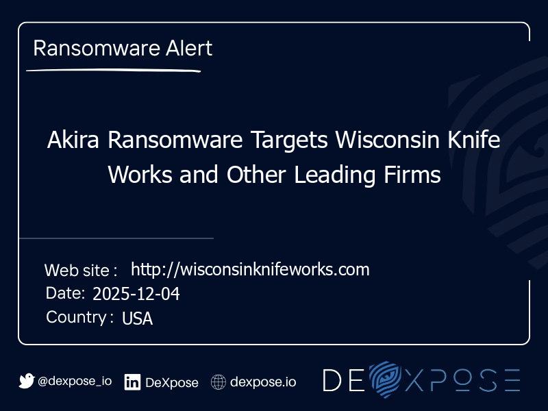 Akira Ransomware Targets Wisconsin Knife Works and Other Leading Firms