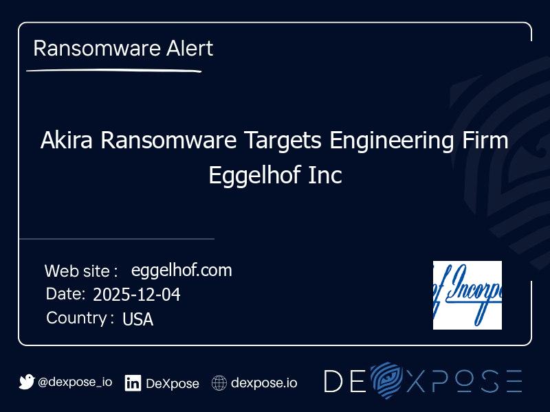 Akira Ransomware Targets Engineering Firm Eggelhof Inc