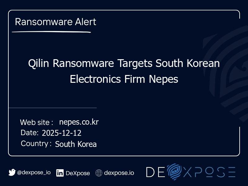 Qilin Ransomware Targets South Korean Electronics Firm Nepes