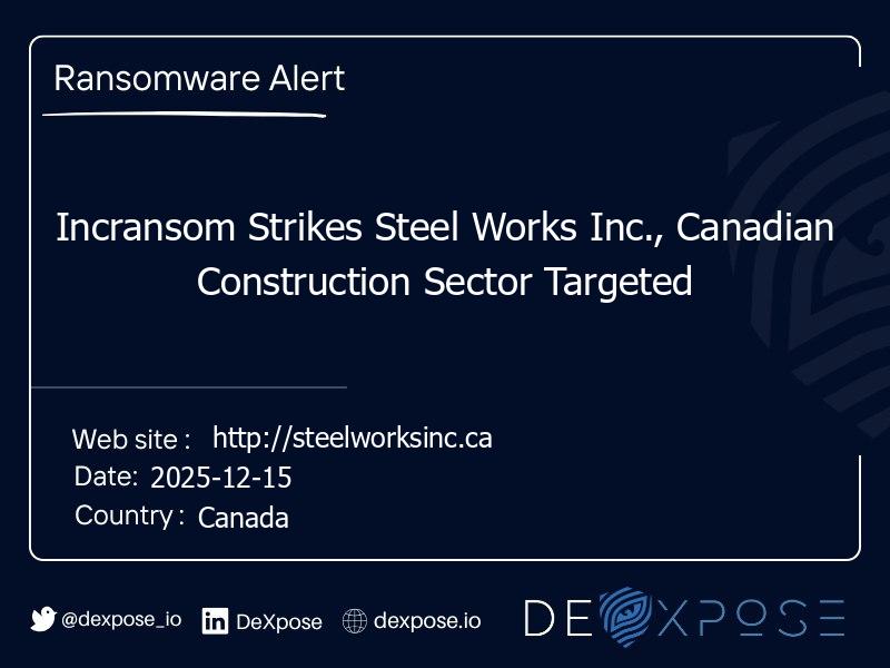 Incransom Strikes Steel Works Inc., Canadian Construction Sector Targeted