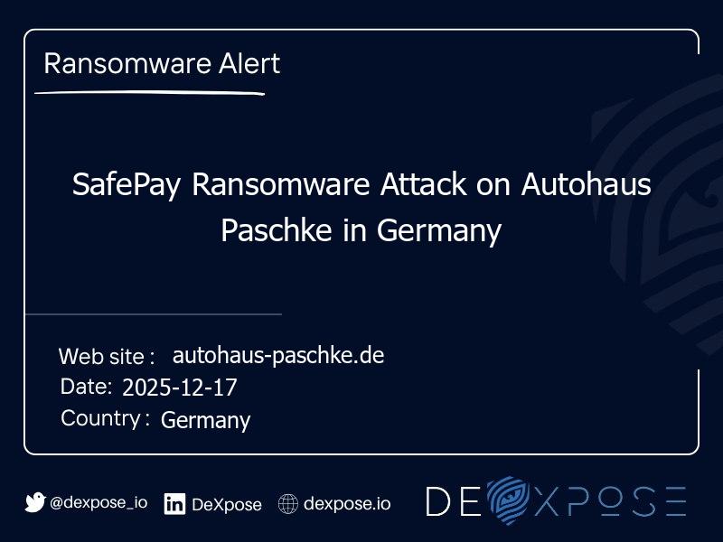 SafePay Ransomware Attack on Autohaus Paschke in Germany