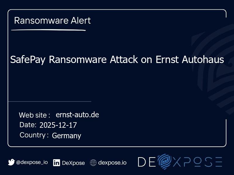 SafePay Ransomware Attack on Ernst Autohaus