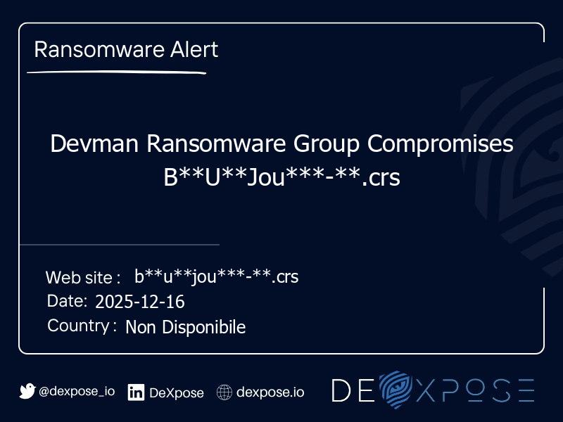 Devman Ransomware Group Compromises B**U**Jou***-**.crs