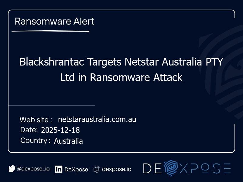 Blackshrantac Targets Netstar Australia PTY Ltd in Ransomware Attack