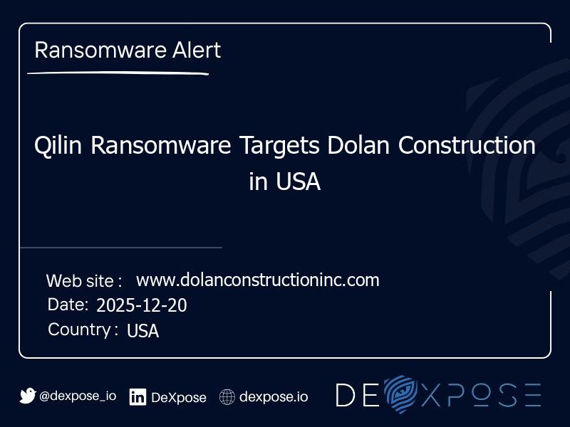 Qilin Ransomware Targets Dolan Construction in USA