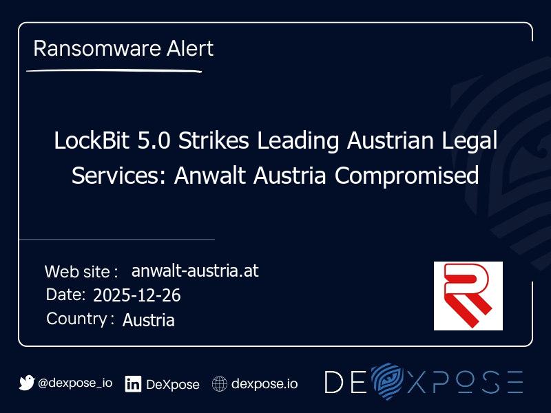 LockBit 5.0 Strikes Leading Austrian Legal Services: Anwalt Austria Compromised