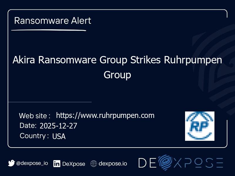 Akira Ransomware Group Strikes Ruhrpumpen Group