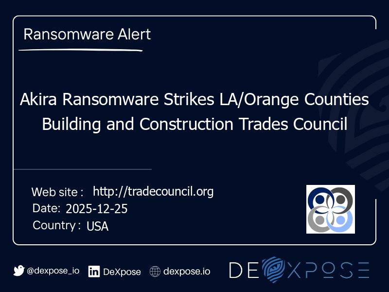 Akira Ransomware Strikes LA/Orange Counties Building and Construction Trades Council