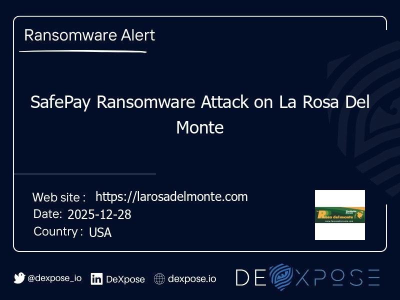 SafePay Ransomware Attack on La Rosa Del Monte