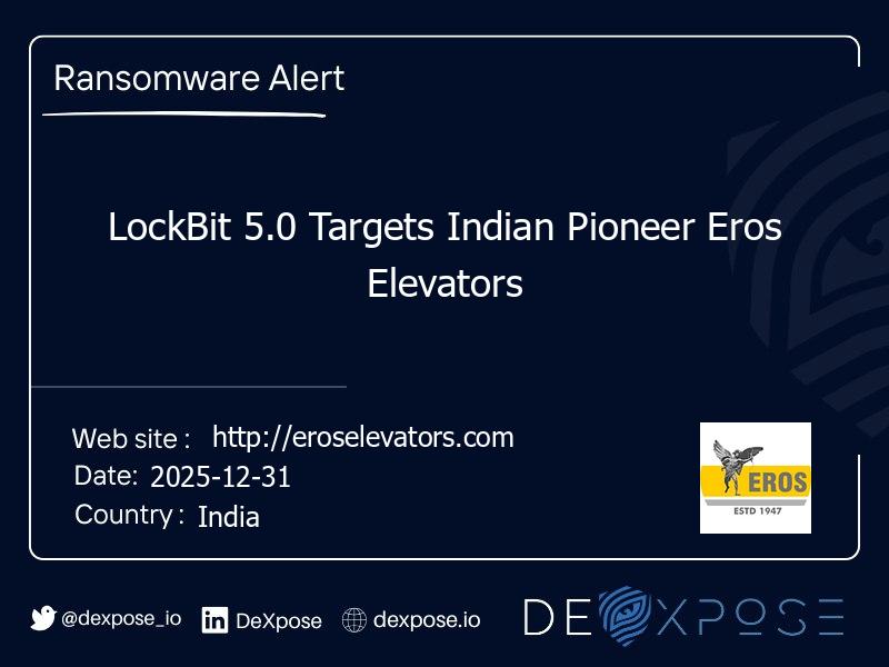 LockBit 5.0 Targets Indian Pioneer Eros Elevators