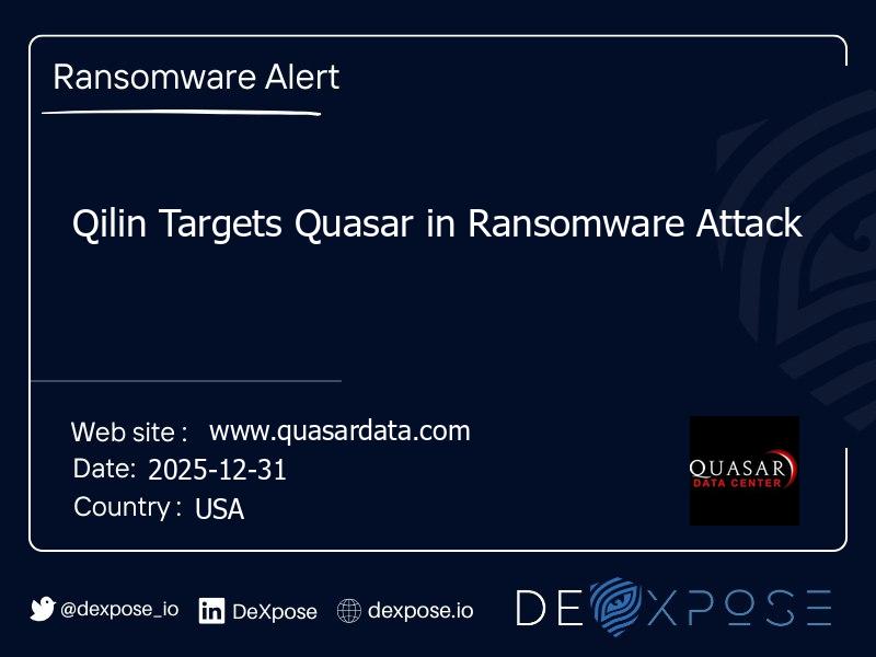 Qilin Targets Quasar in Ransomware Attack