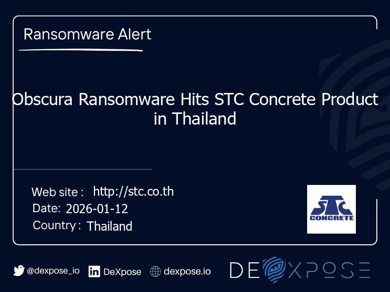 Obscura Ransomware Hits STC Concrete Product in Thailand