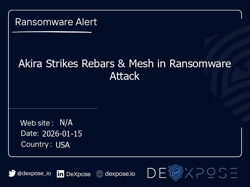 Akira Strikes Rebars & Mesh in Ransomware Attack